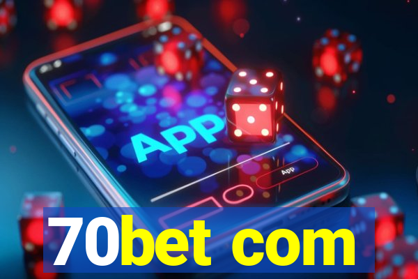 70bet com