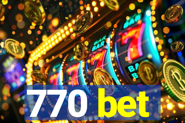 770 bet