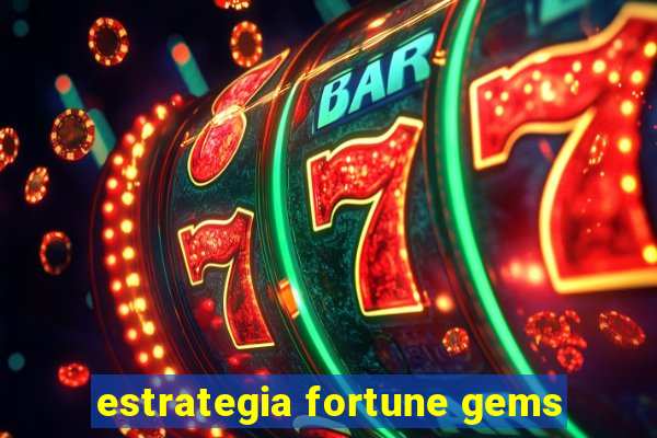 estrategia fortune gems