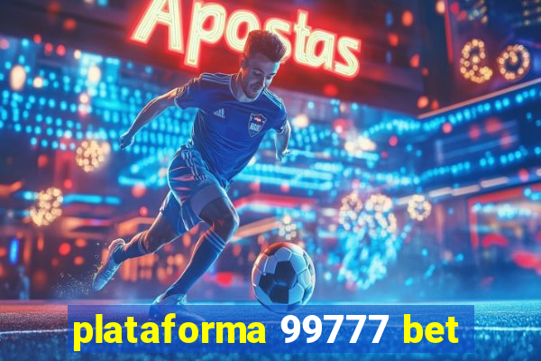plataforma 99777 bet