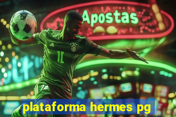plataforma hermes pg