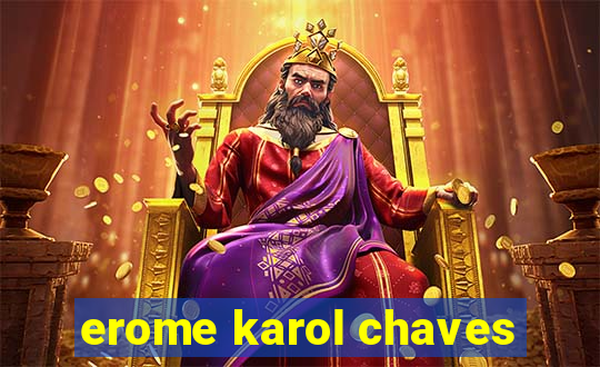 erome karol chaves
