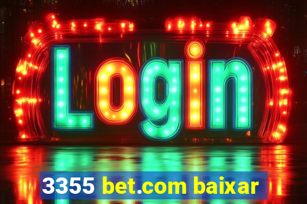 3355 bet.com baixar