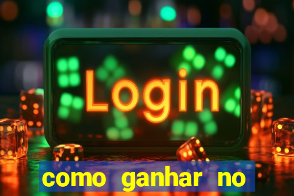 como ganhar no tigrinho estrategia