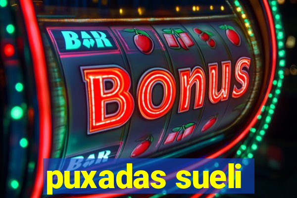 puxadas sueli