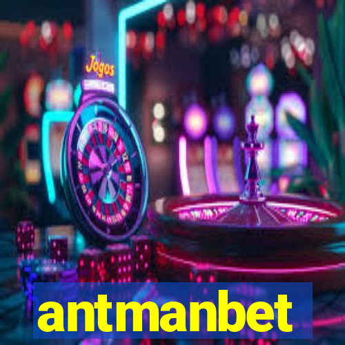 antmanbet