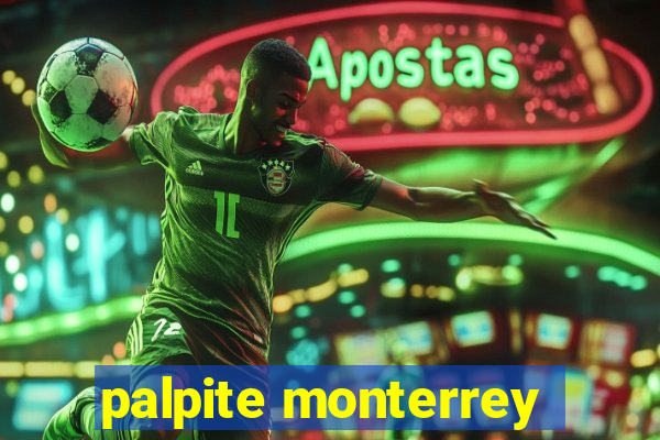 palpite monterrey