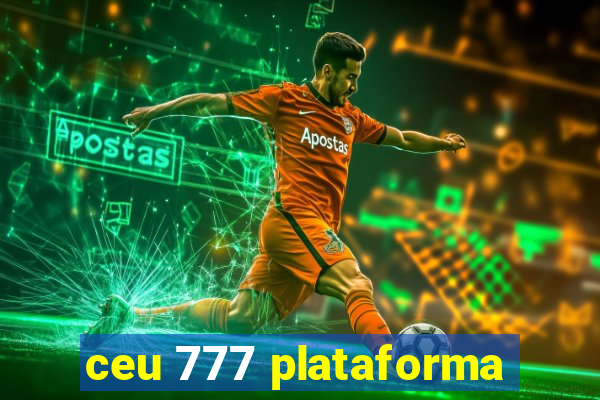 ceu 777 plataforma