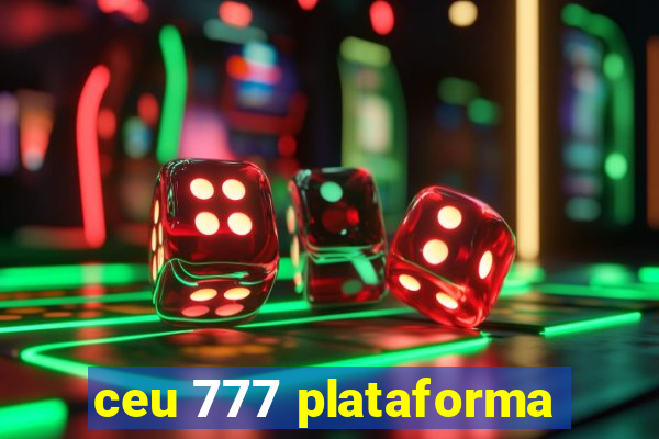 ceu 777 plataforma
