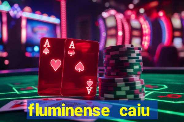 fluminense caiu para a serie c