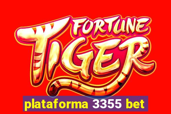 plataforma 3355 bet