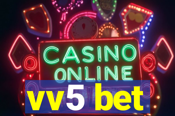 vv5 bet