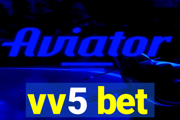 vv5 bet