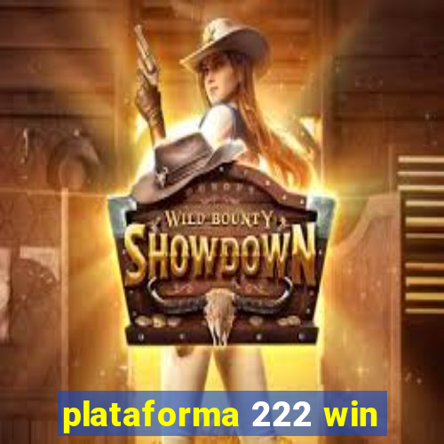 plataforma 222 win