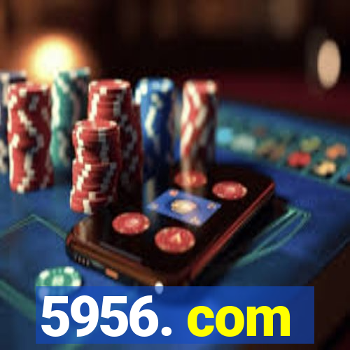 5956. com