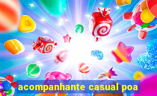 acompanhante casual poa