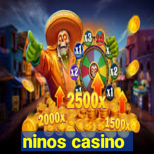 ninos casino