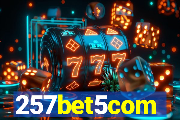 257bet5com