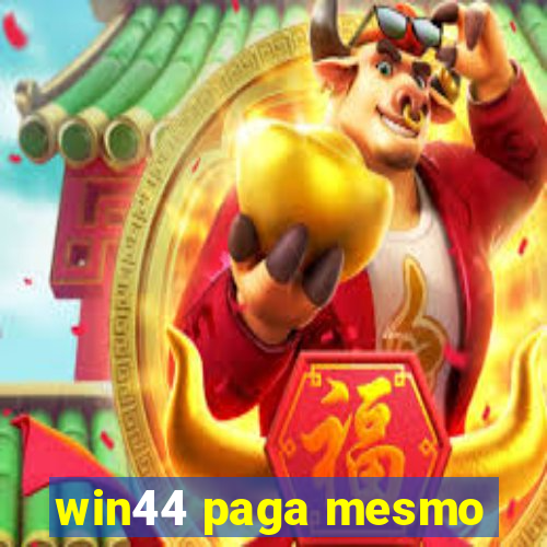 win44 paga mesmo