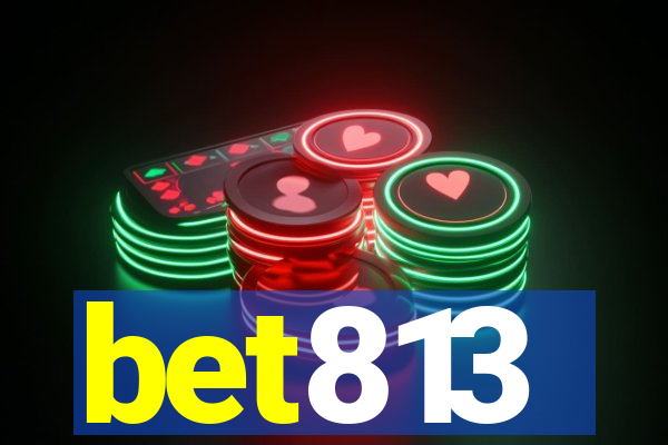 bet813
