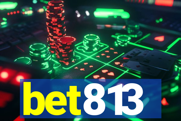 bet813