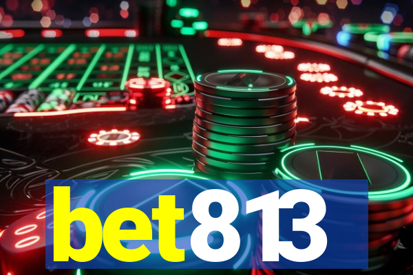 bet813