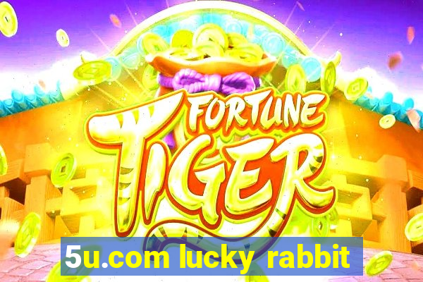 5u.com lucky rabbit
