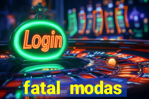 fatal modas barreiras bahia