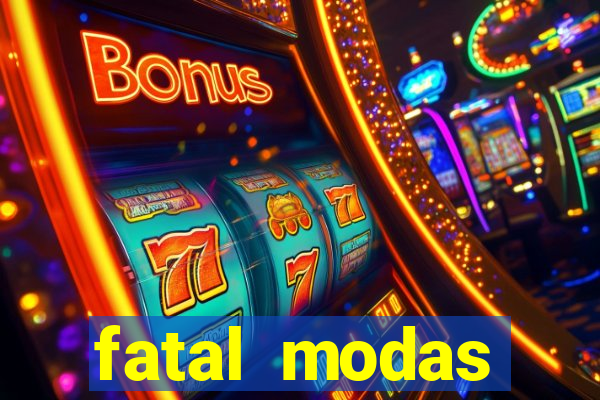 fatal modas barreiras bahia
