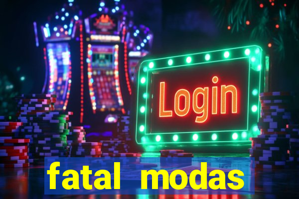 fatal modas barreiras bahia
