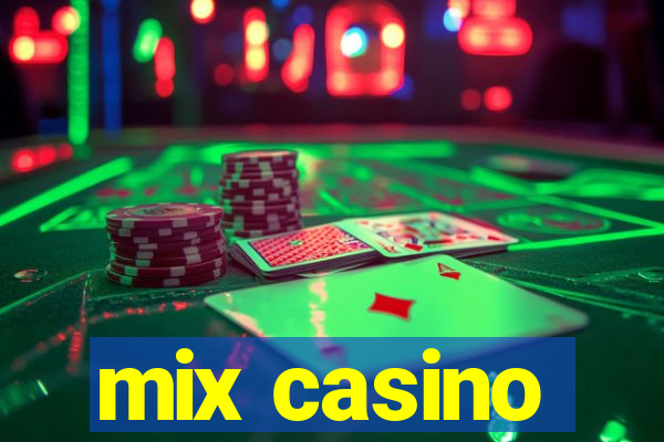 mix casino