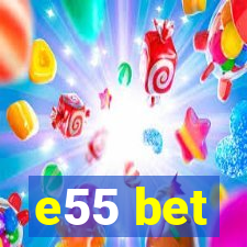 e55 bet