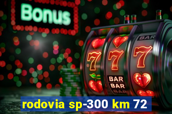 rodovia sp-300 km 72