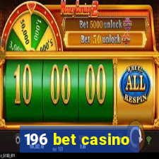 196 bet casino