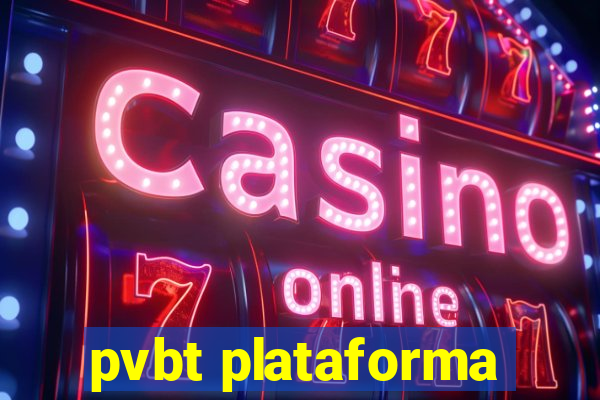 pvbt plataforma