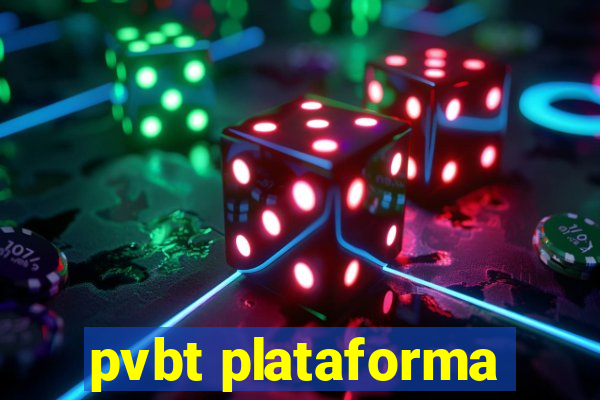 pvbt plataforma