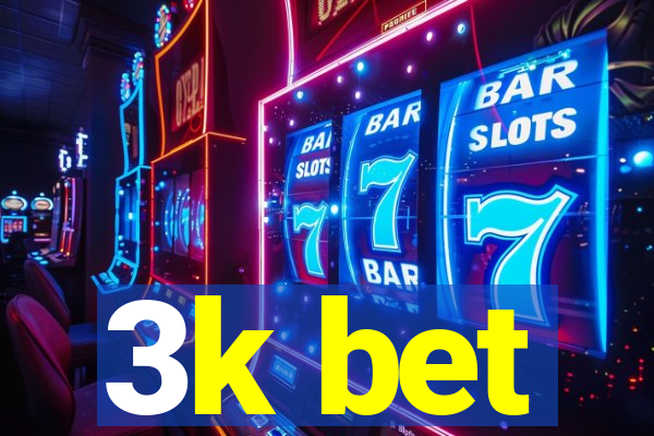3k bet
