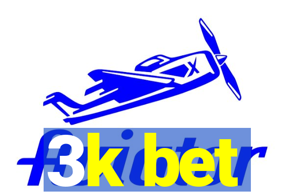 3k bet