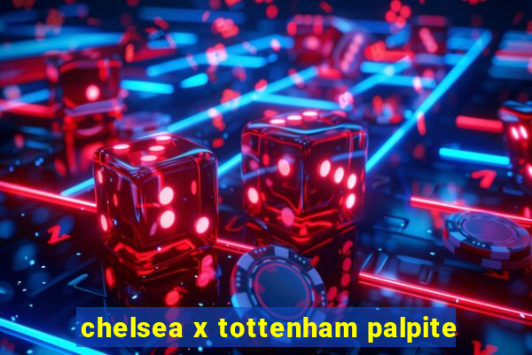 chelsea x tottenham palpite