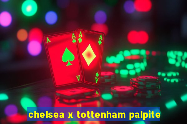 chelsea x tottenham palpite