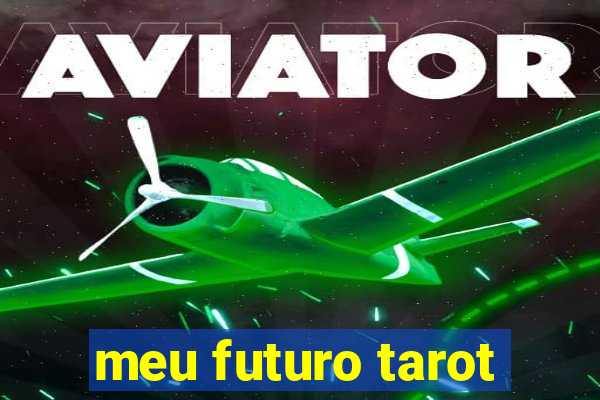 meu futuro tarot