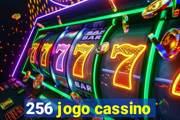 256 jogo cassino