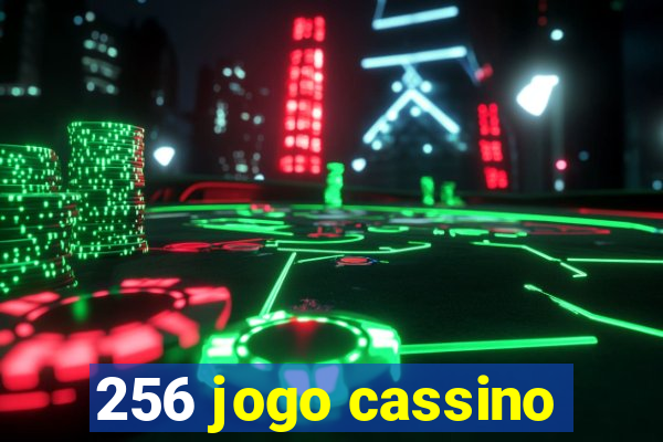 256 jogo cassino
