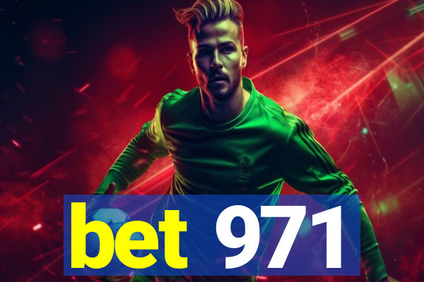 bet 971