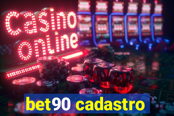 bet90 cadastro