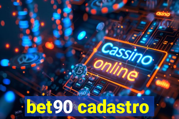 bet90 cadastro