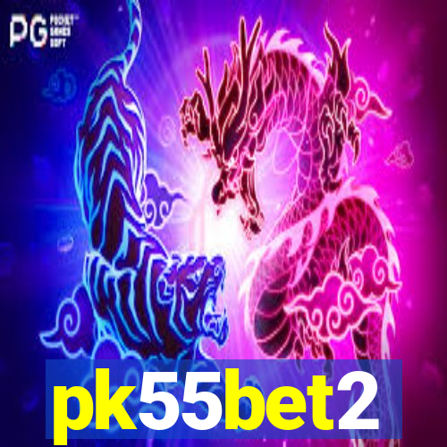 pk55bet2