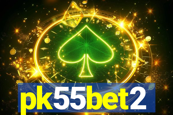 pk55bet2