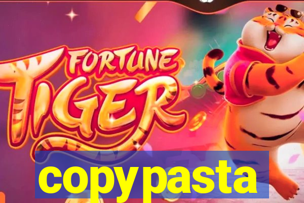 copypasta