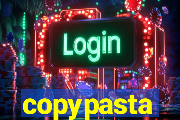 copypasta